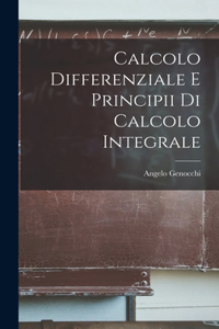 Calcolo Differenziale e Principii di Calcolo Integrale