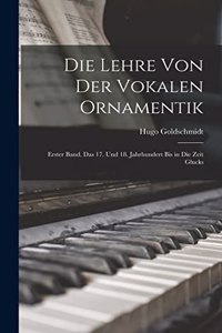 Die Lehre Von Der Vokalen Ornamentik