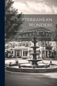 Subterranean Wonders