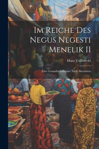 Im Reiche des Negus Negesti Menelik II