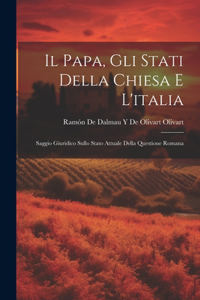 Papa, Gli Stati Della Chiesa E L'italia