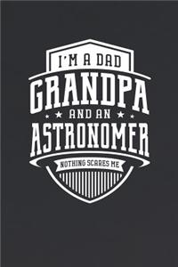 I'm A Dad Grandpa & An Astronomer Nothing Scares Me