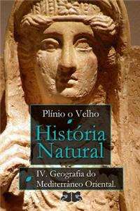 História Natural: Livro IV. Geografia do Mediterrâneo Oriental