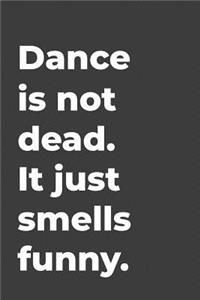 Dance Is Not Dead