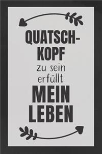 Quatschkopf zu sein