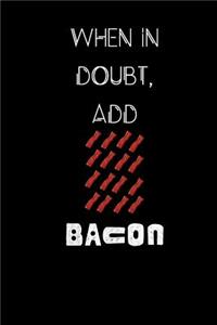 when in doubt, add bacon