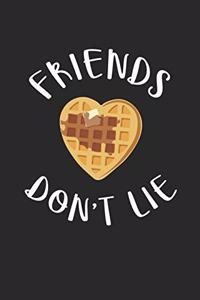 Friends Don't Lie