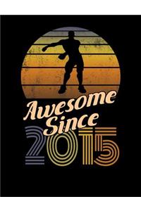 Awesome Since 2015