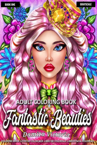 Adult Coloring Book - Fantastic Beauties