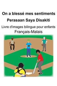 Français-Malais On a blessé mes sentiments/Perasaan Saya Disakiti Livre d'images bilingue pour enfants