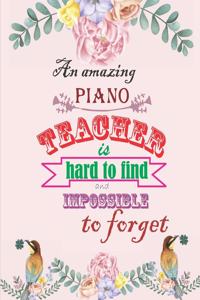 An Amazing Piano Teacher is Hard To Find And Impossible to Forget