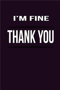 I'M Fine Thank You