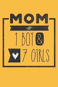 MOM of 1 BOY & 7 GIRLS: Perfect Notebook / Journal for Mom - 6 x 9 in - 110 blank lined pages