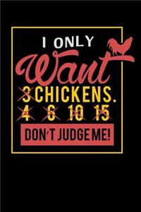 I Only Want 3 Chickens