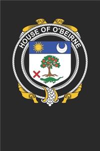 House of O'Beirne: O'Beirne Coat of Arms and Family Crest Notebook Journal (6 x 9 - 100 pages)