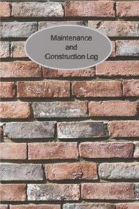 Maintenance and Construction Log