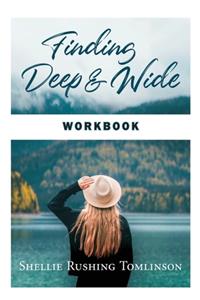 Finding Deep and Wide Workbook