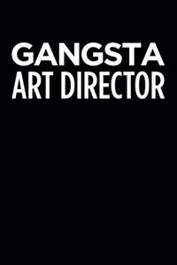 Gangsta Art Director