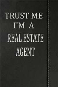 Trust Me I'm a Real Estate Agent