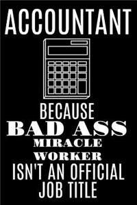Accountant Because Badass Miracle Worker Isn't an Official Job Title
