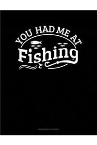 You Had Me At Fishing: Maintenance Log Book