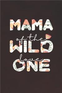 Mama Of The Wild Love One