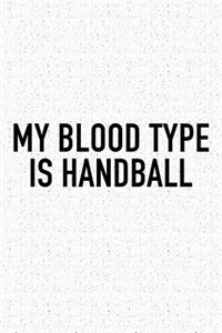 My Blood Type Is Handball