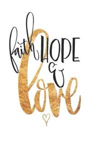 Faith Hope & Love