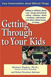 Getting Through to Your Kids