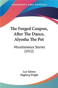 Forged Coupon, After The Dance, Alyosha The Pot