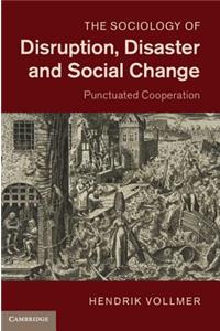 Sociology of Disruption, Disaster and Social Change