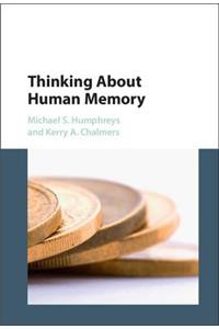 Thinking about Human Memory