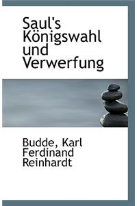 Saul's Konigswahl Und Verwerfung