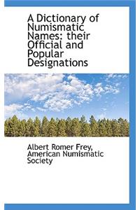A Dictionary of Numismatic Names