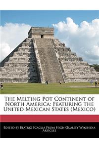 The Melting Pot Continent of North America