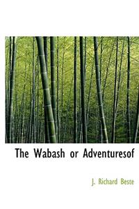 The Wabash or Adventuresof