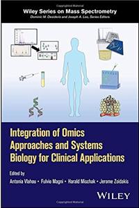 Integration of Omics Approaches and Systems Biology for Clinical Applications