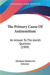 Primary Cause Of Antisemitism