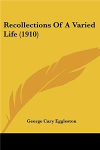 Recollections Of A Varied Life (1910)