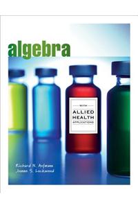 Algebra with Allied Health Applications