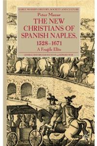 New Christians of Spanish Naples 1528-1671
