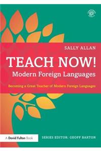 Teach Now! Modern Foreign Languages