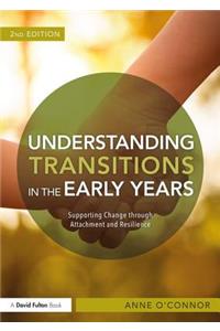 Understanding Transitions in the Early Years