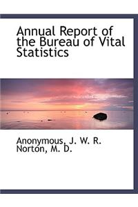 Annual Report of the Bureau of Vital Statistics