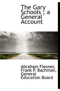 The Gary Schools; A General Account