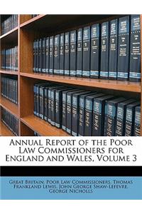 Annual Report of the Poor Law Commissioners for England and Wales, Volume 3