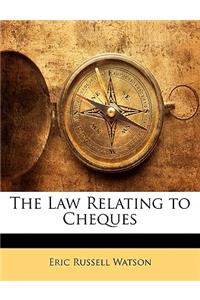 The Law Relating to Cheques