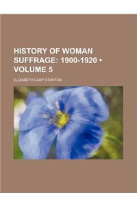 History of Woman Suffrage (Volume 5); 1900-1920