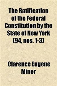 The Ratification of the Federal Constitution by the State of New York (Volume 94,