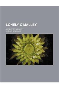 Lonely O'Malley; A Story of Boy Life